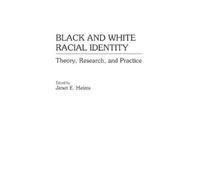 Janet E. Helms Black and White Racial Identity (Tascabile)