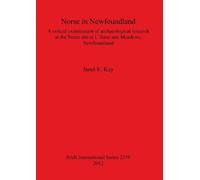 Janet E Kay Norse in Newfoundland: A Critical Examination of Archaeo (Tascabile)