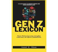 Janet E Shaw The Gen Z Lexicon (Tascabile)