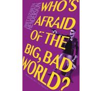 Janet Elizabeth Henderson Who's Afraid of the Big, Bad World? (Tascabile)