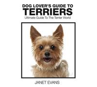 Janet Evans Dog Lover's Guide to Terriers (Tascabile)