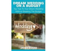 Janet Evans Dream Wedding on a Budget (Tascabile)