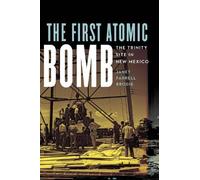 Janet Farrell Brodie The First Atomic Bomb (Copertina rigida)