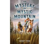 Janet Fox The Mystery of Mystic Mountain (Copertina rigida)