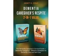 Janet G Cruz Dementia Caregiver's Respite 2-In-1 Value (Copertina rigida)