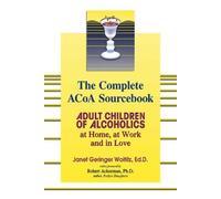 Janet G. Woititz The Complete ACOA Sourcebook (Tascabile)