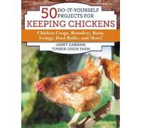 Janet Garman 50 Do-It-Yourself Projects for Keeping Chickens (Tascabile)