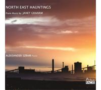 North East Hauntings: Piano Music By Janet Graham