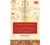 Janet Gyatso Being Human in a Buddhist World (Copertina rigida)
