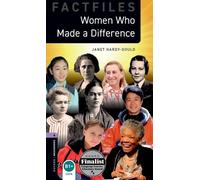 Oxford Bookworms Library Factfiles: Level 4:: Women Who Made a Difference: Graded readers for secondary and adult learners