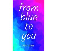 Janet Huang from blue to you (Tascabile)