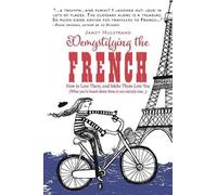 Janet Hulstrand Demystifying the French (Tascabile)