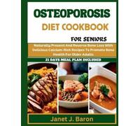 Janet J Baron Osteoporosis Diet Cookbook For Seniors (Tascabile)