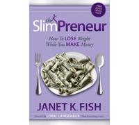 Janet K. Fish The SlimPreneur (Tascabile)