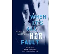Janet K Tilford Gene H Benedict Greg A Tilfor When It's All Her Faul (Tascabile)
