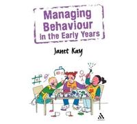 Janet Kay Kay Janet Managing Behaviour in the Early Years (Tascabile)