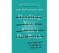 Janet Kestin Nancy Vonk Darling, You Can't Do Both (Tascabile)