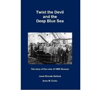 Janet Kinrade Dethick Anne M. Co Twixt the Devil and the Deep Blue (Tascabile)