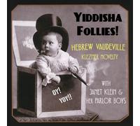 Janet Klein & Her Parlor Boys Yiddisha Follies (CD)