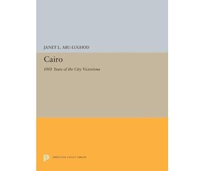 Janet L. Abu-Lughod Cairo (Tascabile) Princeton Legacy Library