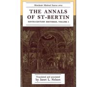 Janet L. Nelson The Annals of St-Bertin (Tascabile) Manchester Medieval Sources