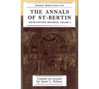 Janet L. Nelson The Annals of St-Bertin (Tascabile) Manchester Medieval Sources