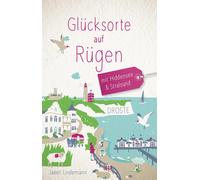 Janet Lindemann Glücksorte auf Rügen. Mit Hiddensee & Stralsund: Fah (Tascabile)