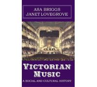 Janet Lovegrove Asa Briggs Victorian Music (Copertina rigida)