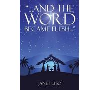 Janet Lyso And the Word Became Flesh (Tascabile)
