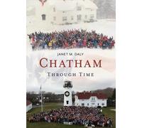 Janet M. Daly Chatham Through Time (Tascabile) America Through Time