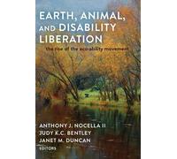 Janet M. Duncan Earth, Animal, and Disability Liberation (Tascabile)