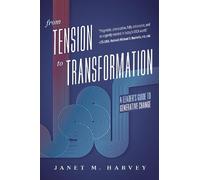 Janet M. Harvey From Tension to Transformation (Tascabile)