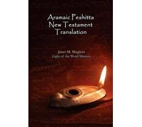 Janet M Magiera Aramaic Peshitta New Testament Translation - Paperba (Tascabile)