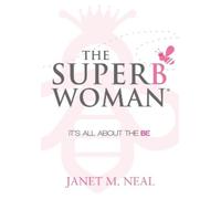 Janet M. Neal The Superbwoman (Tascabile)