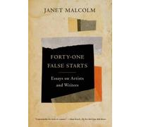 Janet Malcolm Forty-One False Starts (Tascabile)