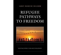 Janet Mancini Billson Refugee Pathways to Freedom (Copertina rigida)