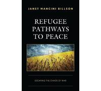 Janet Mancini Billson Refugee Pathways to Peace (Copertina rigida)