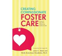 Janet Mann Molly Kretchmar-Hendric Creating Compassionate Foster Ca (Tascabile)