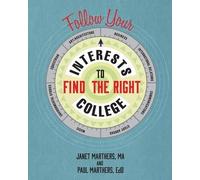 Janet Marthers Paul Mart Follow Your Interests to Find the Right Col (Tascabile)