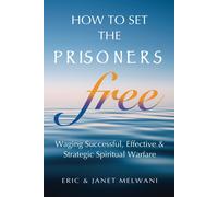 Janet Melwani Eric Melwani How To Set The Prisoners Free (Tascabile)
