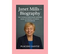 Janet Mills - Biography: The Woman Who Made History: From Attorney General to Governor