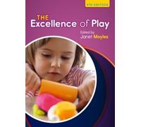 Janet Moyles The Excellence of Play (Tascabile)
