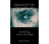 Queen of the Great Below: An Anthology in Honor of Ereshkigal