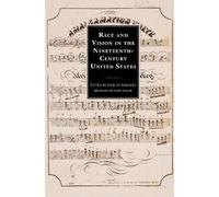 Janet Neary Race and Vision in the Nineteenth-Century United States (Tascabile)