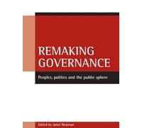 Janet Newman Remaking governance (Copertina rigida)