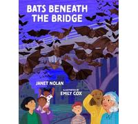 Janet Nolan Bats Beneath the Bridge (Copertina rigida)