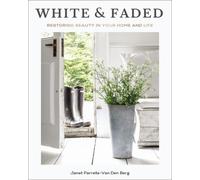 Janet Parrella-Van Den Berg White and Faded (Copertina rigida)