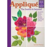 Janet Pittman Applique: Basics and Beyond, Revised 2nd Edition (Anello, filo)