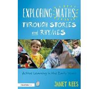 Janet Rees Exploring Maths through Stories and Rhymes (Tascabile)