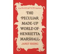 Janet Rising The Peculiar Made-up World of Henrietta Marshall (Tascabile)